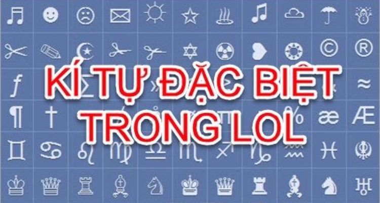 Bộ sưu tập kí tự đặc biệt LoL năm 2025 