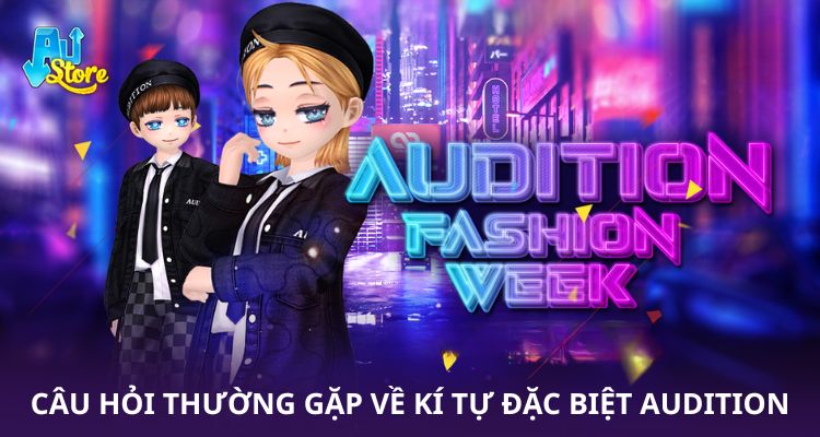 Câu hỏi thường gặp về kí tự đặc biệt Audition