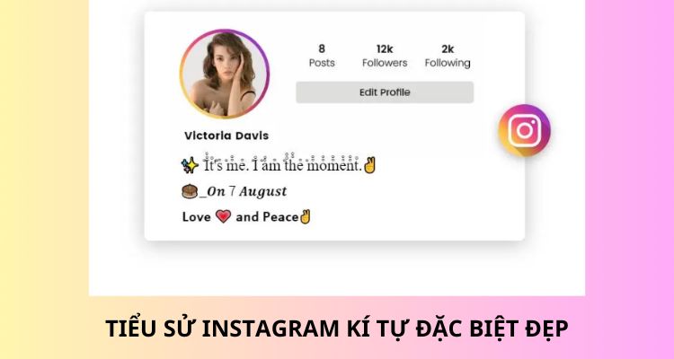 Gợi ý tiểu sử IG với kí tự đặc biệt đẹp 