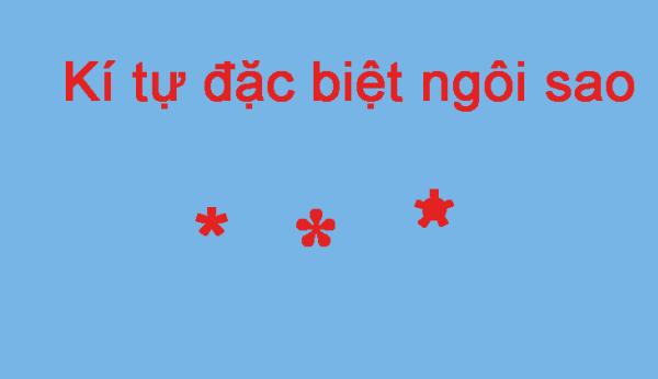 Tổng hợp các kí tự đặc biệt ngôi sao đẹp, thỏa sức sáng tạo