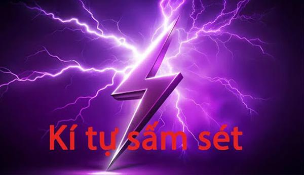 Bộ sưu tập 99+ kí tự sấm sét đặc biệt và chất nhất hiện nay